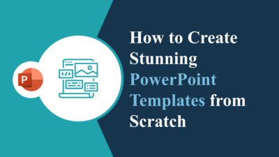How to Create Stunning PowerPoint Templates from Scratch