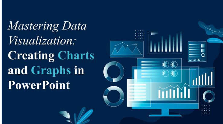 Mastering Data Visualization Creating Charts and Graphs in PowerPoint Mastering Data Visualization: Creating Charts and Graphs in PowerPoint