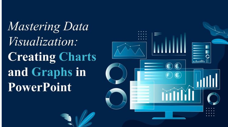 Mastering Data Visualization: Creating Charts and Graphs in PowerPoint