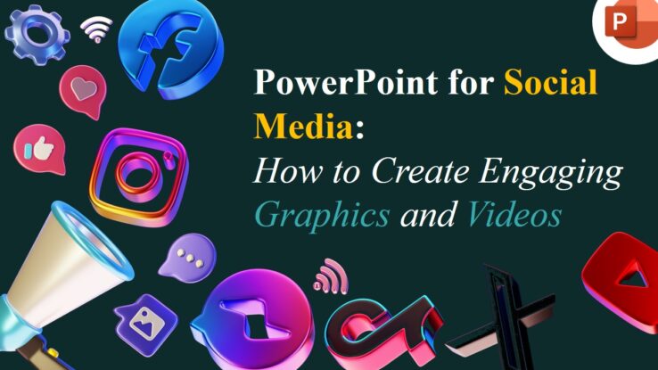 PowerPoint for Social Media How to Create Engaging Graphics and Videos PowerPoint for Social Media: How to Create Engaging Graphics and Videos