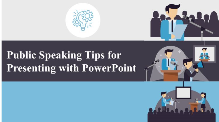 Public Speaking Tips for Presenting with PowerPoint