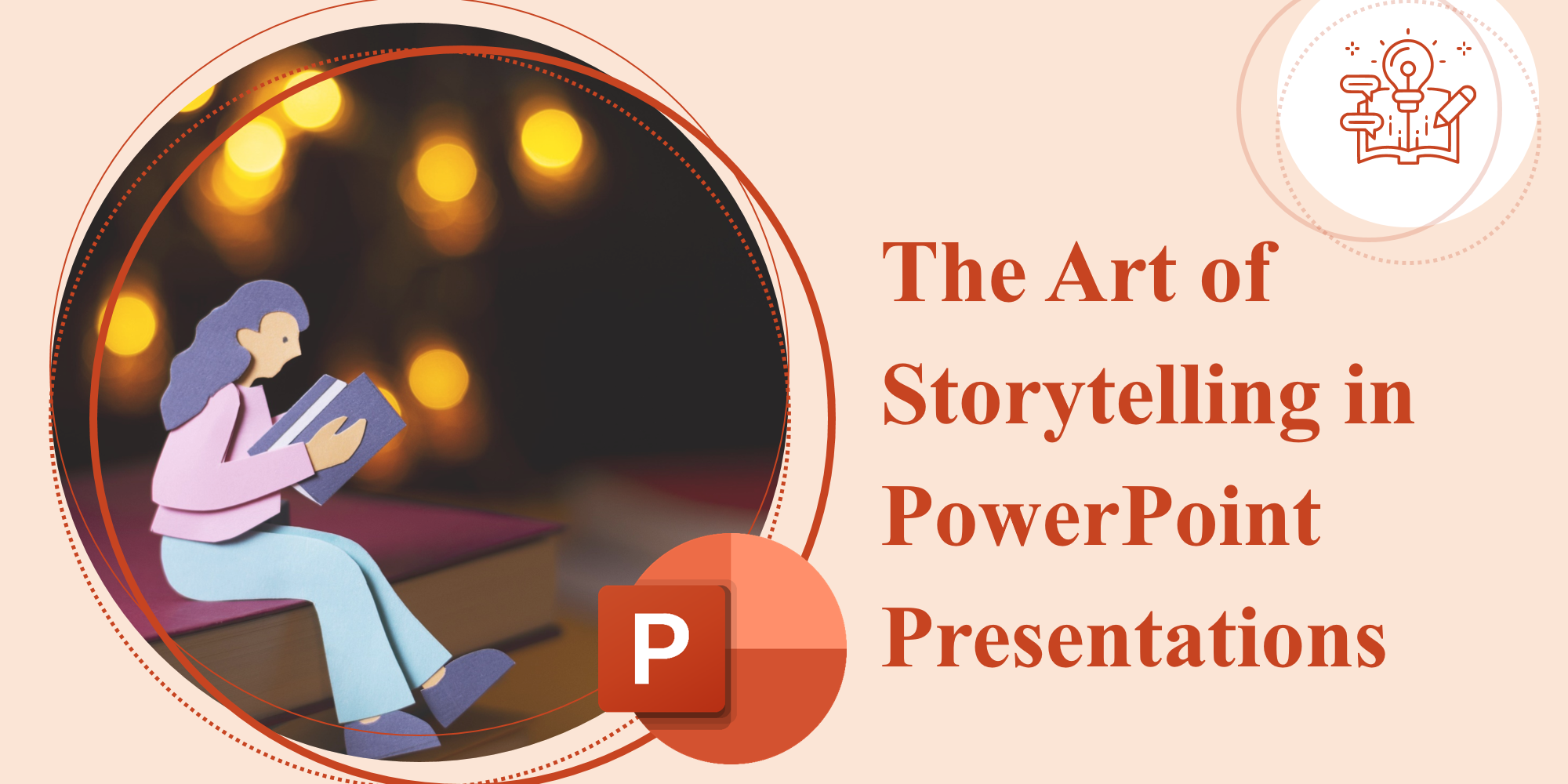 The Art of Storytelling in PowerPoint Presentations The Art of Storytelling in PowerPoint Presentations
