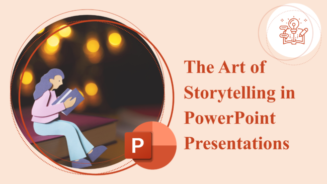 The Art of Storytelling in PowerPoint Presentations The Art of Storytelling in PowerPoint Presentations
