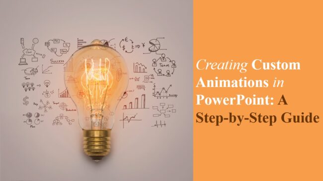 Creating Custom Animations in PowerPoint A Step-by-Step Guide Creating Custom Animations in PowerPoint: A Step-by-Step Guide
