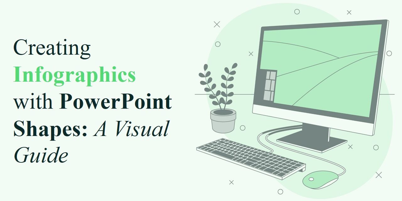 Creating Infographics with PowerPoint Shapes A Visual Guide Creating Infographics with PowerPoint Shapes: A Visual Guide