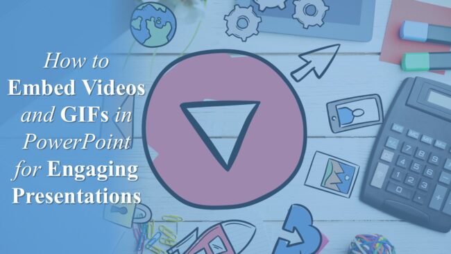 How to Embed Videos and GIFs in PowerPoint for Engaging Presentations How to Embed Videos and GIFs in PowerPoint for Engaging Presentations