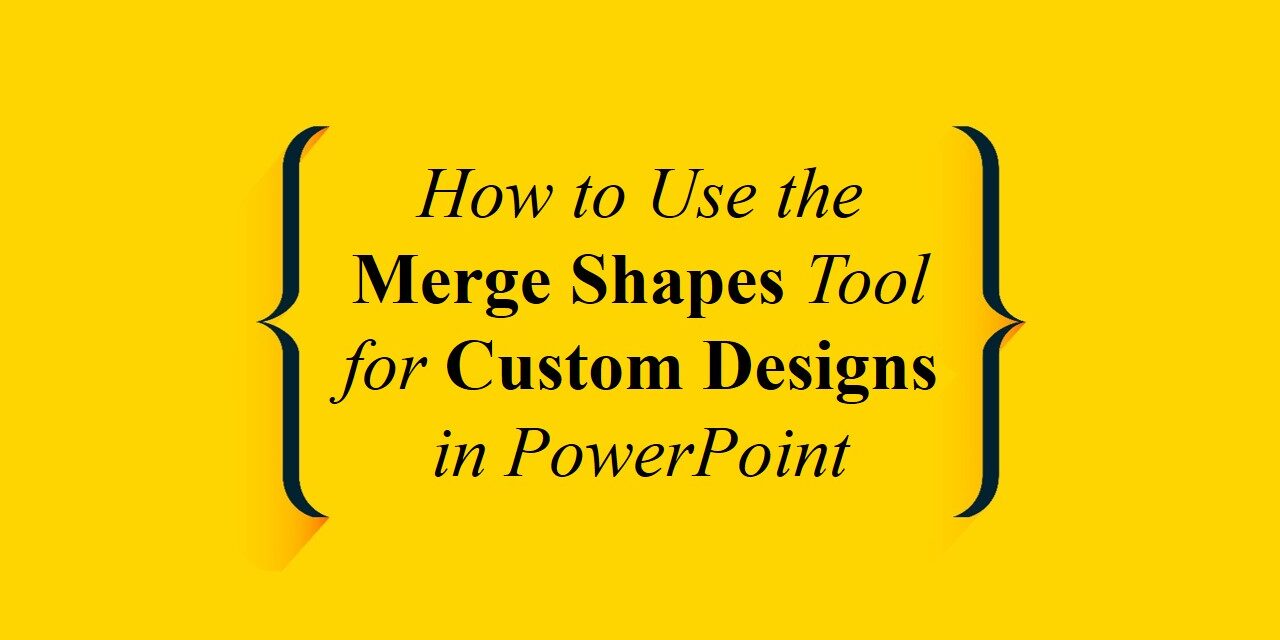 How to Use the Merge Shapes Tool for Custom Designs in PowerPoint