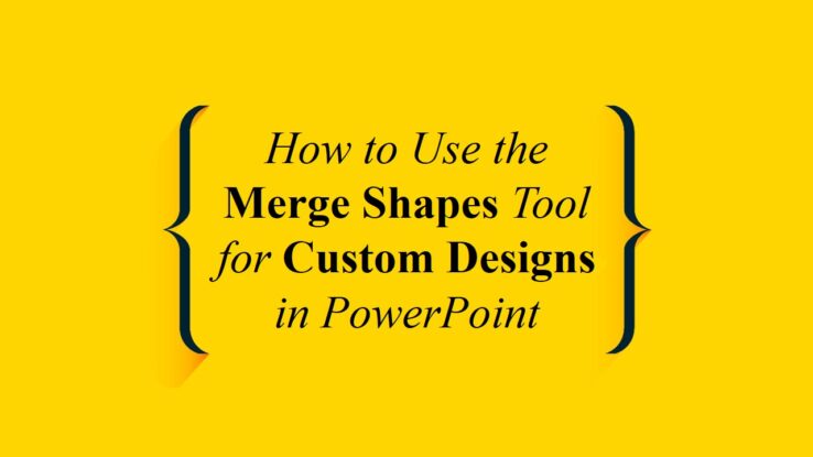 How to Use the Merge Shapes Tool for Custom Designs in PowerPoint How to Use the Merge Shapes Tool for Custom Designs in PowerPoint
