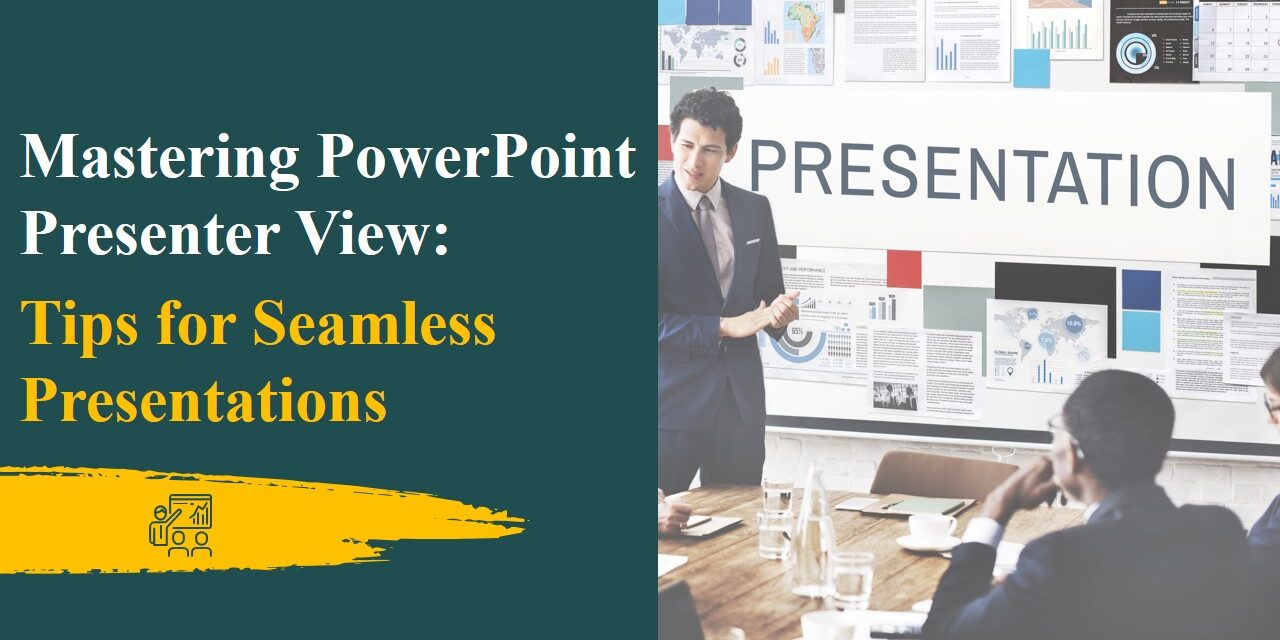 Mastering PowerPoint Presenter View Tips for Seamless Presentations Mastering PowerPoint Presenter View: Tips for Seamless Presentations