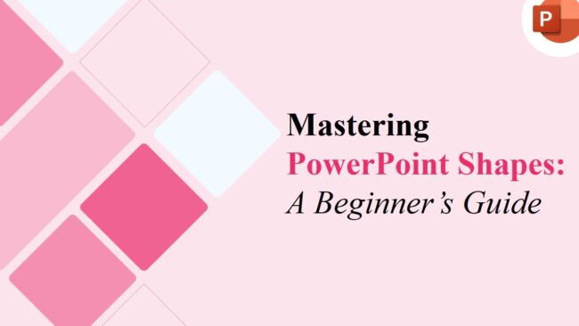 Mastering PowerPoint Shapes A Beginner’s Guide Mastering PowerPoint Shapes: A Beginner’s Guide