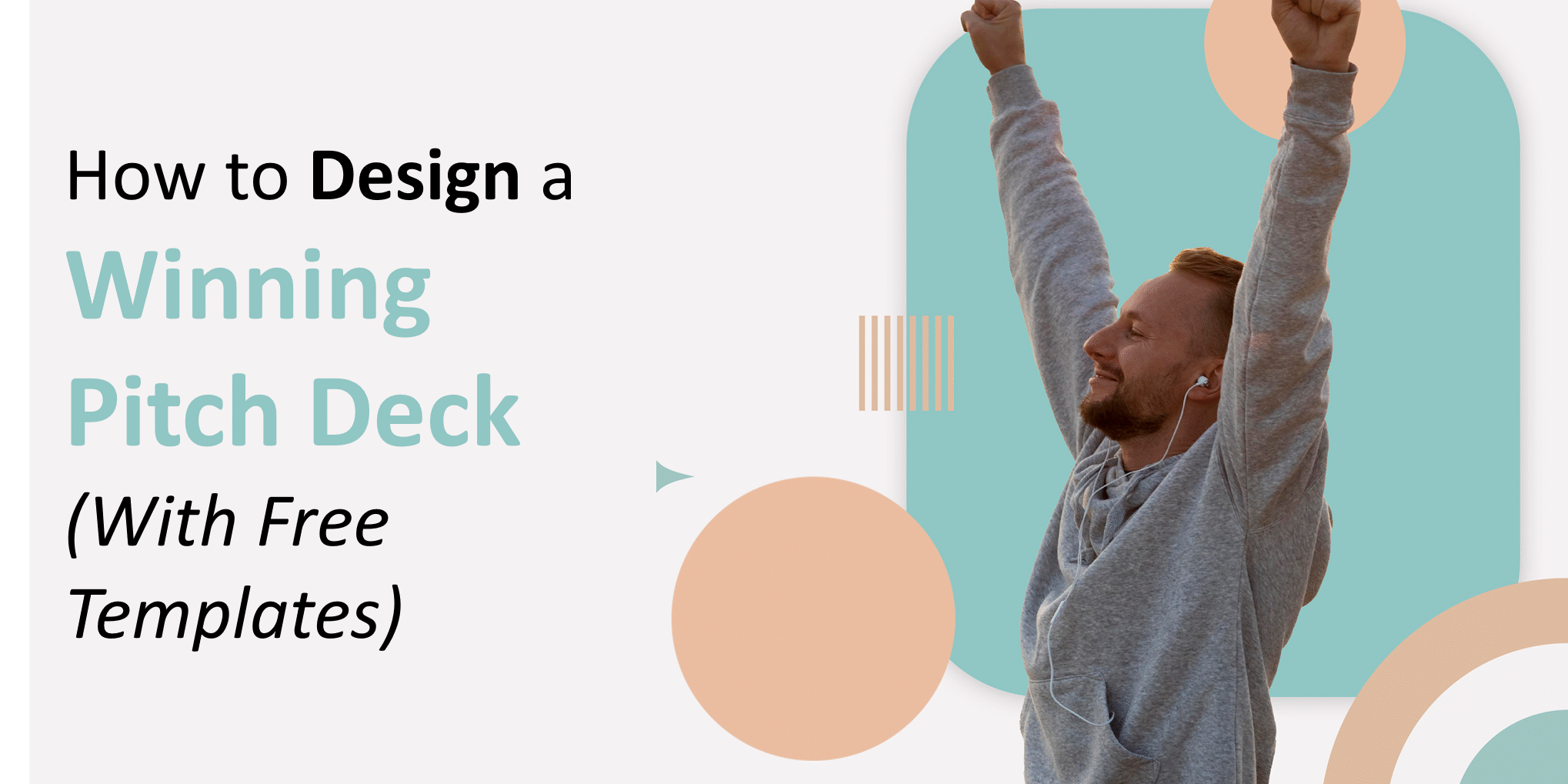 How to Design a Winning Pitch Deck (With Free Templates)