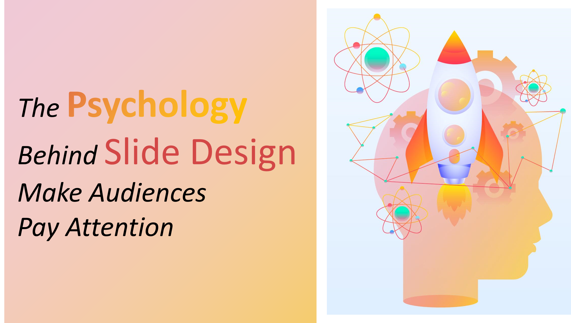 Slide Design Psychology: How to Grab Attention