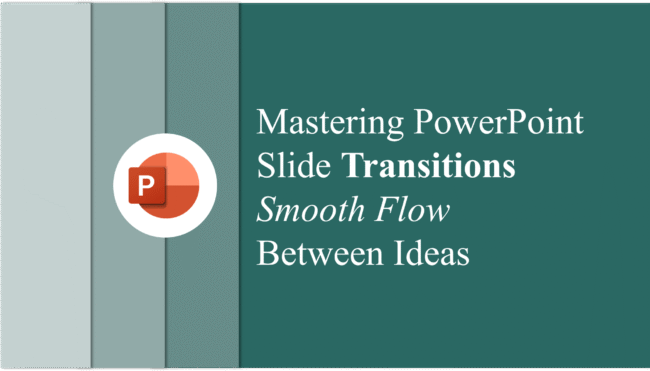 Mastering PowerPoint Slide Transitions Smooth Flow Between Ideas