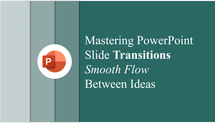 Mastering PowerPoint Slide Transitions Smooth Flow Between Ideas
