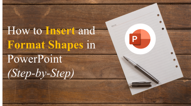 How to Insert and Format Shapes in PowerPoint (Step-by-Step)
