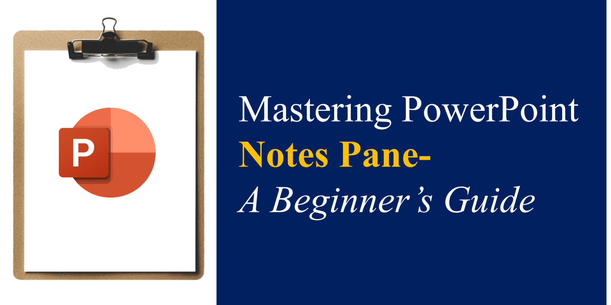 Mastering PowerPoint Notes Pane A Beginner’s Guide